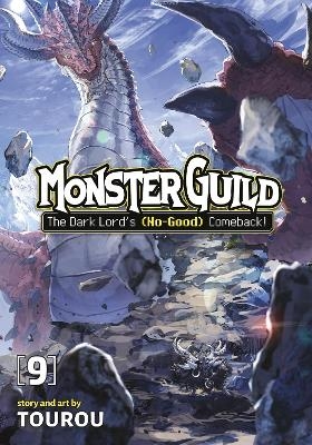 Monster Guild: The Dark Lord's (No-Good) Comeback! Vol. 9 -  Tourou