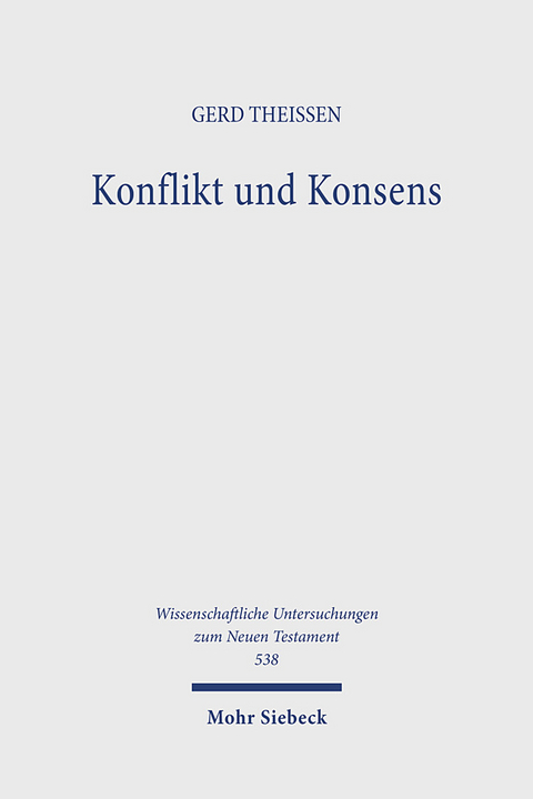 Konflikt und Konsens - Gerd Theißen