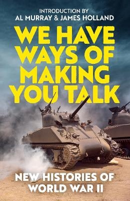 We Have Ways of Making You Talk