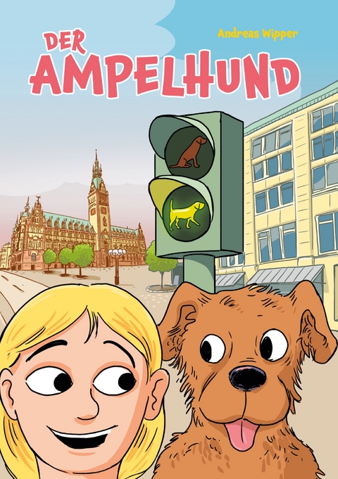 Der Ampelhund - Andreas Wipper