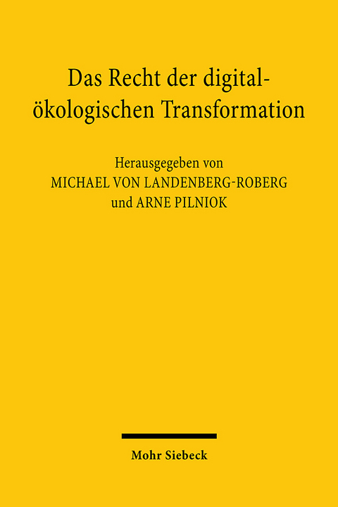 Das Recht der digital-&ouml;kologischen Transformation - 