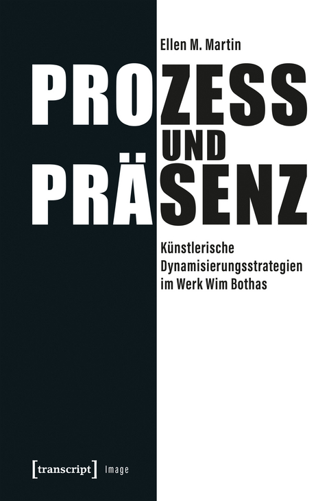 Prozess und Pr&auml;senz - Ellen M. Martin