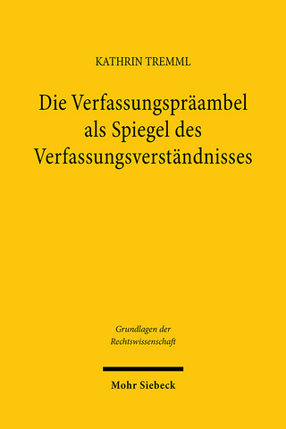 Die Verfassungspräambel als Spiegel des Verfassungsverständnisses
