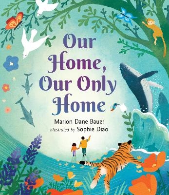 Our Home, Our Only Home - Marion Dane Bauer