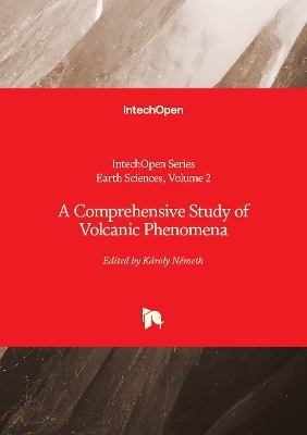 A Comprehensive Study of Volcanic Phenomena - Károly Németh