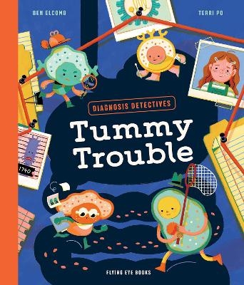 Diagnosis Detectives: Tummy Trouble - Ben Elcomb