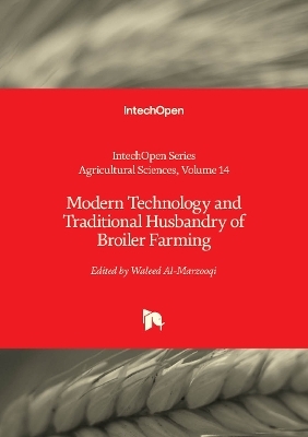 Modern Technology and Traditional Husbandry of Broiler Farming - Waleed Al-Marzooqi
