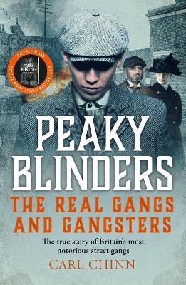Peaky Blinders - The Real Gangs and Gangsters