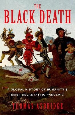 The Black Death - Thomas Asbridge