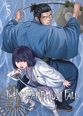 The Valiant Must Fall Vol. 5 - Yu Aida