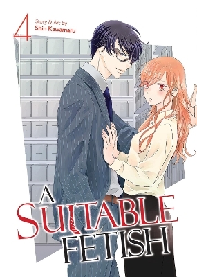 A Suitable Fetish Vol. 4 - Shin Kawamaru