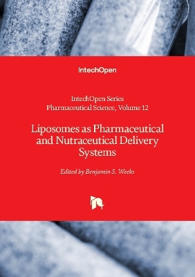 Liposomes as Pharmaceutical and Nutraceutical Delivery Systems - 