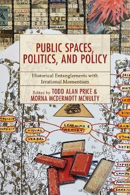 Public Spaces, Politics, and Policy