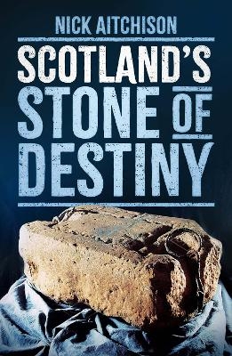 Scotland's Stone of Destiny - Nick Aitchison