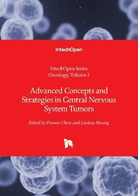 Advanced Concepts and Strategies in Central Nervous System Tumors
