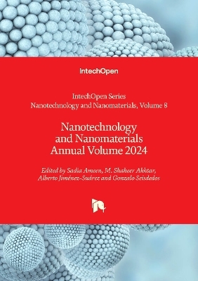 Nanotechnology and Nanomaterials Annual Volume 2024