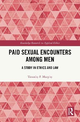 Paid Sexual Encounters among Men - Timothy F. Murphy