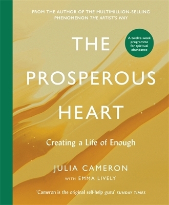 The Prosperous Heart - Julia Cameron