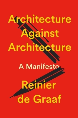 Architecture Against Architecture