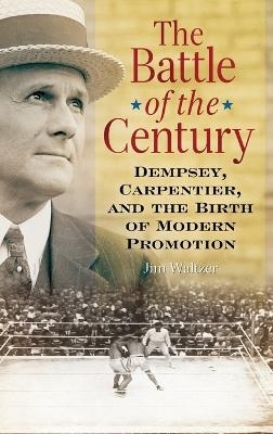 The Battle of the Century - Jim Waltzer