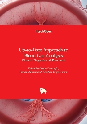 Up-to-Date Approach to Blood Gas Analysis - 