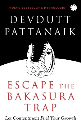 Escape The Balasura Trap - Devdutt Pattanaik