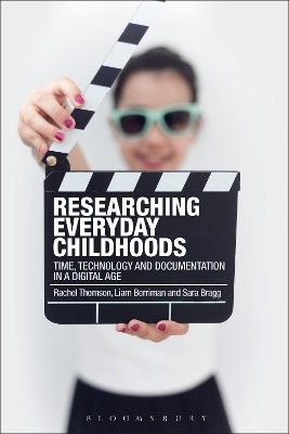 Researching Everyday Childhoods - Professor Rachel Thomson, Liam Berriman, Dr Sara Bragg