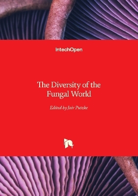 The Diversity of the Fungal World