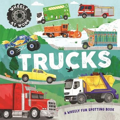 Wheels at Work: Trucks - Bryony Davies
