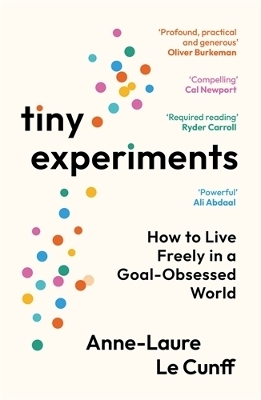 Tiny Experiments - Anne-Laure Le Cunff