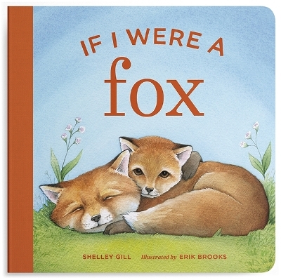 If I Were a Fox - Shelley Gill