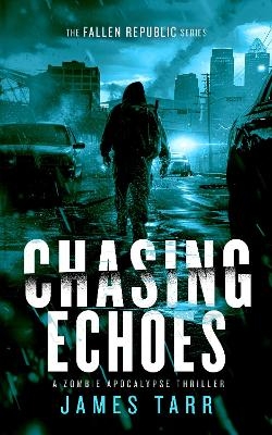 Chasing Echoes - James Tarr