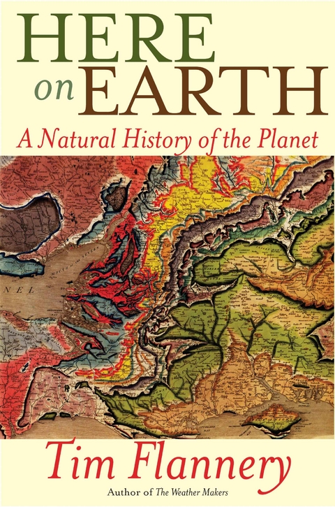 Here on Earth -  Tim Flannery