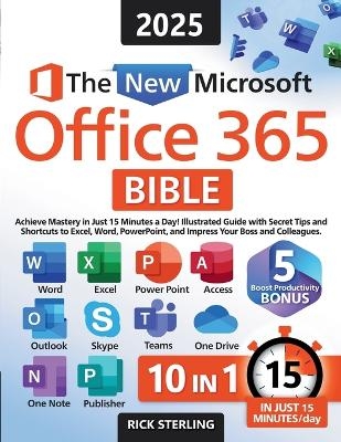 The New Microsoft Office 365 Bible - Rick Sterling