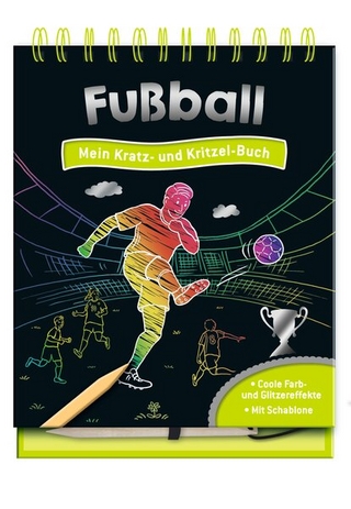 Fußball - Mein Kratz- und Kritzel-Buch