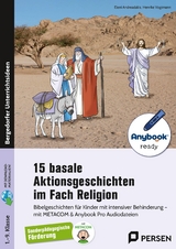 15 basale Aktionsgeschichten im Fach Religion - Eleni Andreadakis, Henrike Vogtmann