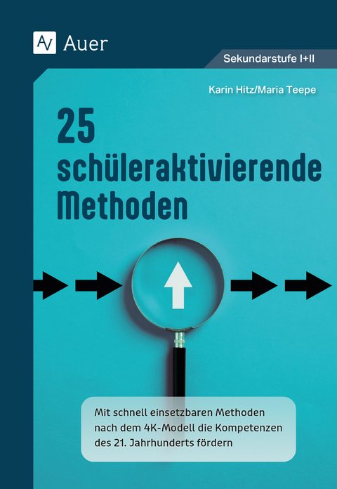 25 sch&uuml;leraktivierende Methoden - Karin Hitz, Maria Teepe