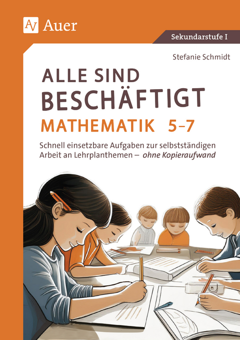 Alle sind besch&auml;ftigt Mathematik 5-7 - Stefanie Schmidt