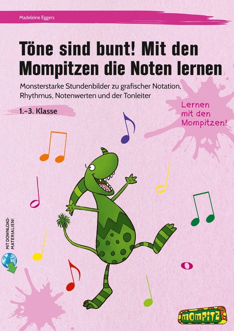 Töne sind bunt! Mit den Mompitzen die Noten lernen - Madeleine Eggers
