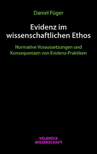 Evidenz im wissenschaftlichen Ethos