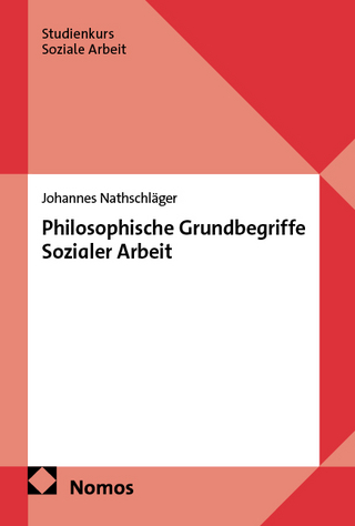 Philosophische Grundbegriffe Sozialer Arbeit