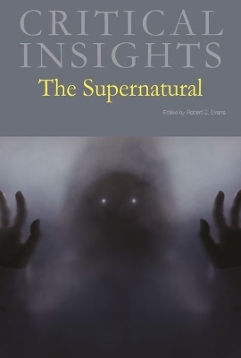 Critical Insights: the Supernatural