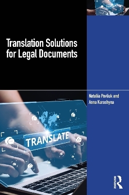 Translation Solutions for Legal Documents - Nataliia Pavliuk, Anna Kurashyna