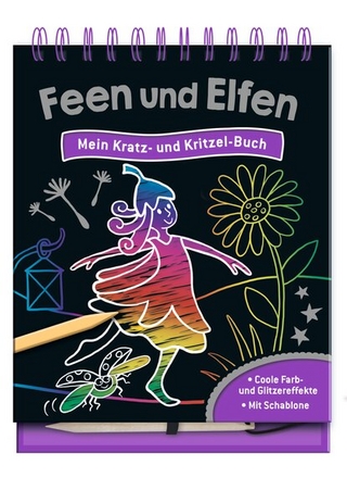 Feen und Elfen - Mein Kratz- und Kritzel-Buch