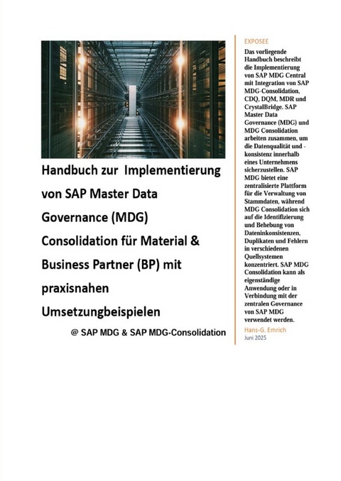 Handbuch zur Implementierung von SAP Master Data Governance (MDG) Consolidation für Material &amp; Business Partner (BP) mit praxisnahen Umsetzungbeispielen - Hans-Georg Emrich