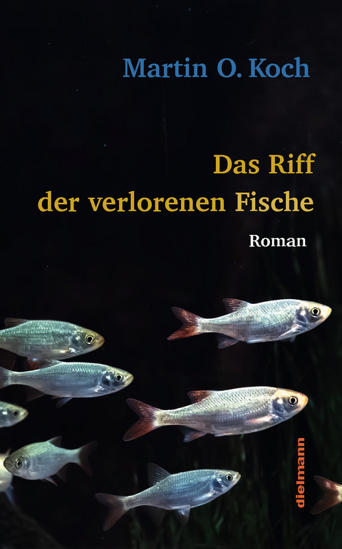 Das Riff der verlorenen Fische - Martin O. Koch