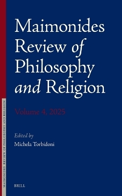 Maimonides Review of Philosophy and Religion Volume 4, 2025