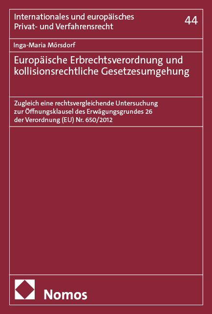 Europäische Erbrechtsverordnung und kollisionsrechtliche Gesetzesumgehung - Inga-Maria Mörsdorf