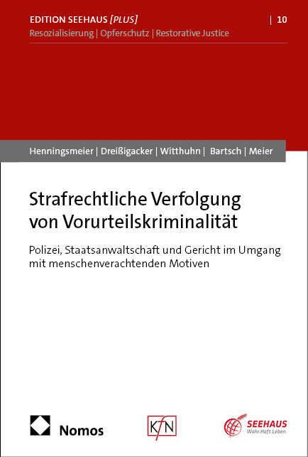 Strafrechtliche Verfolgung von Vorurteilskriminalit&auml;t - Isabel Henningsmeier, Arne Drei&szlig;igacker, Johanna Witthuhn, Tillmann Bartsch, Bernd-Dieter Meier