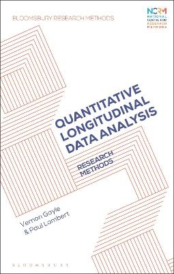 Quantitative Longitudinal Data Analysis - Professor  Vernon Gayle, Dr Paul Lambert
